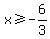 x%3E=-6%2F3