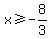 x%3E=-8%2F3