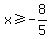 x%3E=-8%2F5