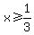 x%3E=1%2F3