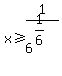 x%3E=1%2F6%5E%281%2F6%29