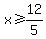 x%3E=12%2F5
