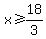 x%3E=18%2F3