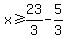 x%3E=23%2F3-5%2F3