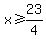 x%3E=23%2F4