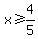 x%3E=4%2F5
