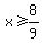 x%3E=8%2F9