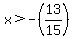 x%3E-%2813%2F15%29