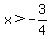 \"x%3E-3%2F4\"