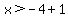 x%3E-4%2B1