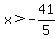 x%3E-41%2F5