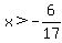 x%3E-6%2F17
