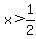 x%3E1%2F2