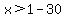x%3E1-30