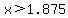 x%3E1.875