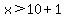 \"x%3E10%2B1\"
