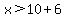 x%3E10%2B6