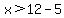 x%3E12-5