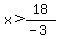 x%3E18%2F%28-3%29