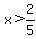 x%3E2%2F5