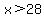 x%3E28