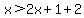 x%3E2x%2B1%2B2