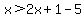 x%3E2x%2B1-5