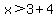 x%3E3%2B4