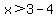 x%3E3-4