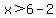 x%3E6-2