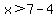 x%3E7-4