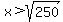 x%3Esqrt%28250%29