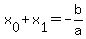 x%5B0%5D%2Bx%5B1%5D+=+-b%2Fa