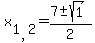 x%5B1%2C2%5D=%287+%2B-+sqrt+%281%29%29%2F2