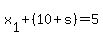 x%5B1%5D%2B%2810%2Bs%29+=+5