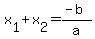 x%5B1%5D%2Bx%5B2%5D=%28-b%29%2Fa