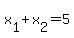 x%5B1%5D%2Bx%5B2%5D+=+5