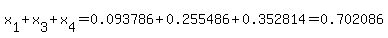 x%5B1%5D%2Bx%5B3%5D%2Bx%5B4%5D+=+0.093786%2B0.255486%2B0.352814+=+0.702086