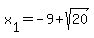 x%5B1%5D=-9%2Bsqrt%2820%29