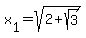 x%5B1%5D=sqrt%282%2Bsqrt%283%29%29