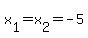 x%5B1%5D=x%5B2%5D=-5