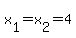 x%5B1%5D=x%5B2%5D=4