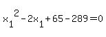 x%5B1%5D%5E2++-++2x%5B1%5D+%2B+65++-++289+=+0