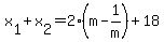 x%5B1%5D+%2B+x%5B2%5D+=+2%28m+-+1%2Fm%29+%2B+18