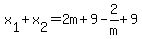 x%5B1%5D+%2B+x%5B2%5D+=+2m+%2B+9+-+2%2Fm+%2B+9