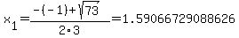 x%5B1%5D+=+%28-%28-1%29%2Bsqrt%28+73+%29%29%2F2%5C3+=+1.59066729088626