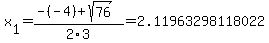 x%5B1%5D+=+%28-%28-4%29%2Bsqrt%28+76+%29%29%2F2%5C3+=+2.11963298118022