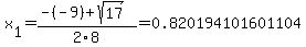 x%5B1%5D+=+%28-%28-9%29%2Bsqrt%28+17+%29%29%2F2%5C8+=+0.820194101601104