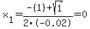 x%5B1%5D+=+%28-%281%29%2Bsqrt%28+1+%29%29%2F2%5C-0.02+=+0