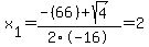 x%5B1%5D+=+%28-%2866%29%2Bsqrt%28+4+%29%29%2F2%5C-16+=+2